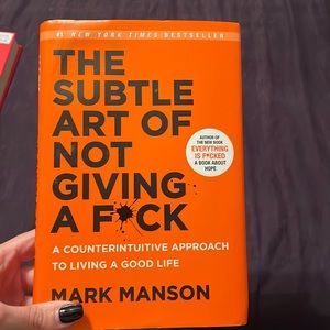 The Subtle Art of not giving a F- by Mark Manson